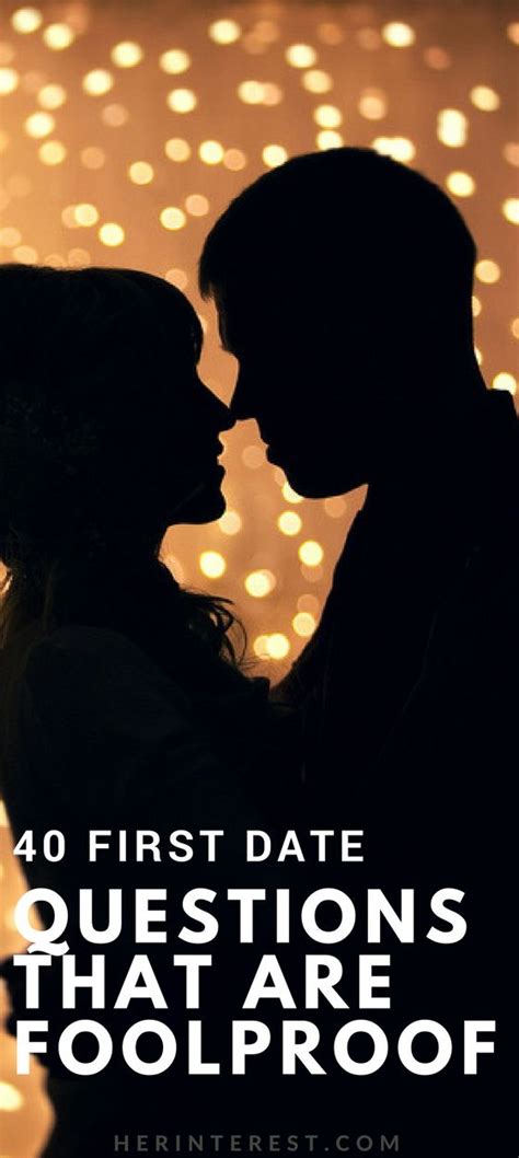 40 First Date Questions That are Foolproof